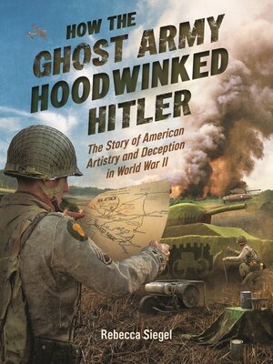cover image of How the Ghost Army Hoodwinked Hitler